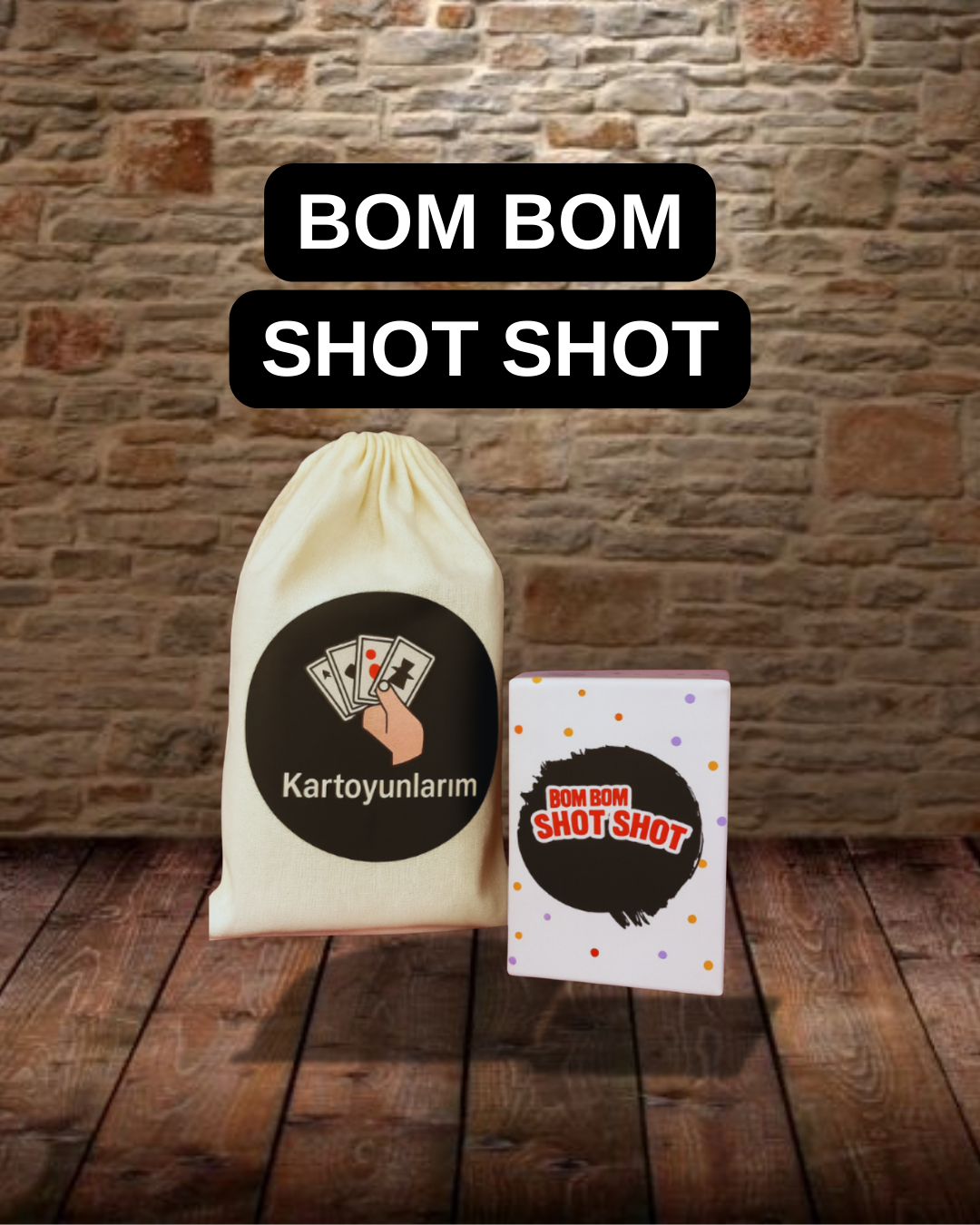" BOM BOM SHOT SHOT " KART OYUNU